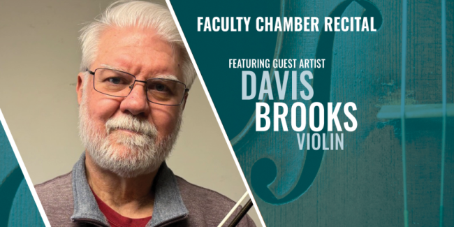 Faculty Chamber Recital, featuring guest artist Davis Brooks, violin
