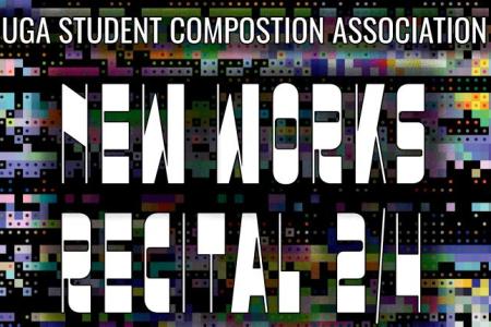 A background decorated with pixels that has the text "UGA Student Composition Association. New Works Recital 2/4"